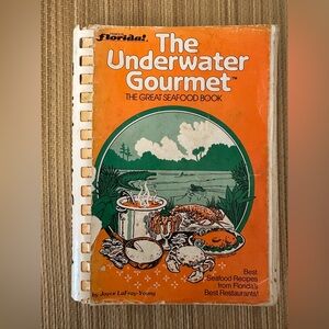 The Underwater Gourmet Seafood Cookbook Florida's Best Restaurants Vintage 1986